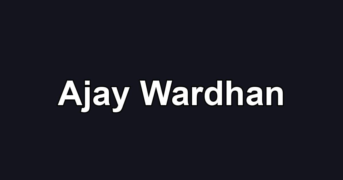 Ajay Wardhan