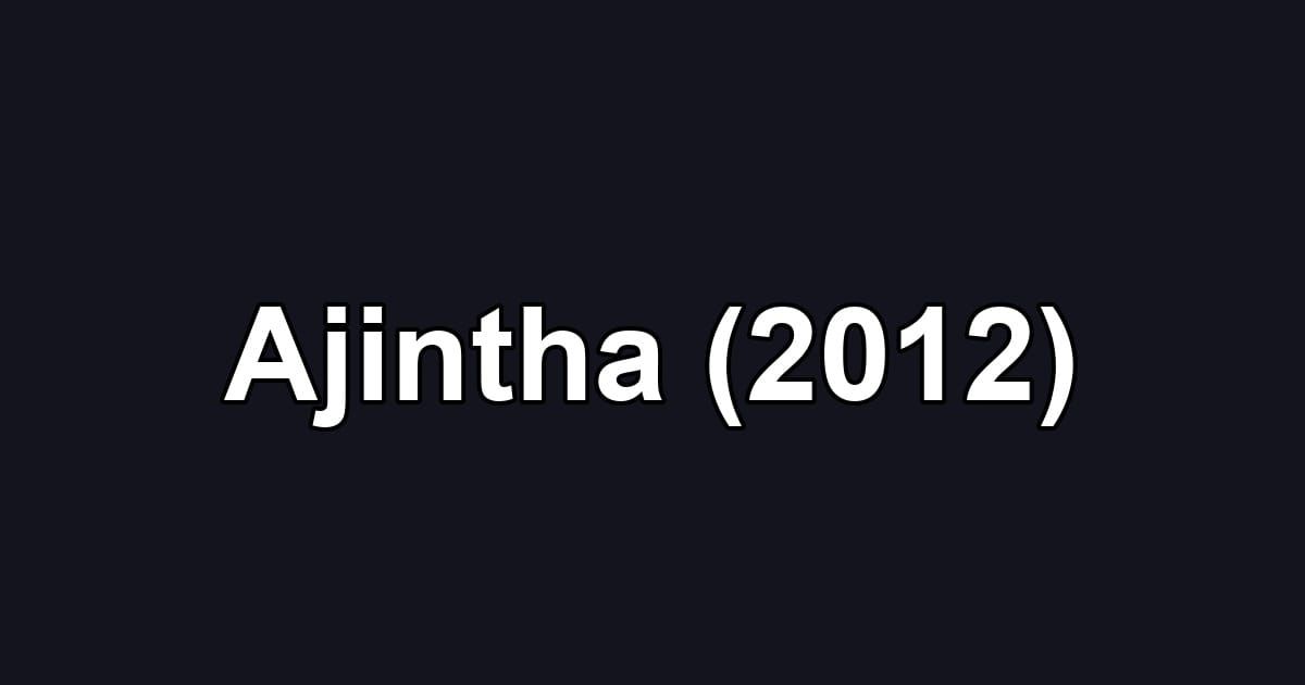 Ajintha (2012)