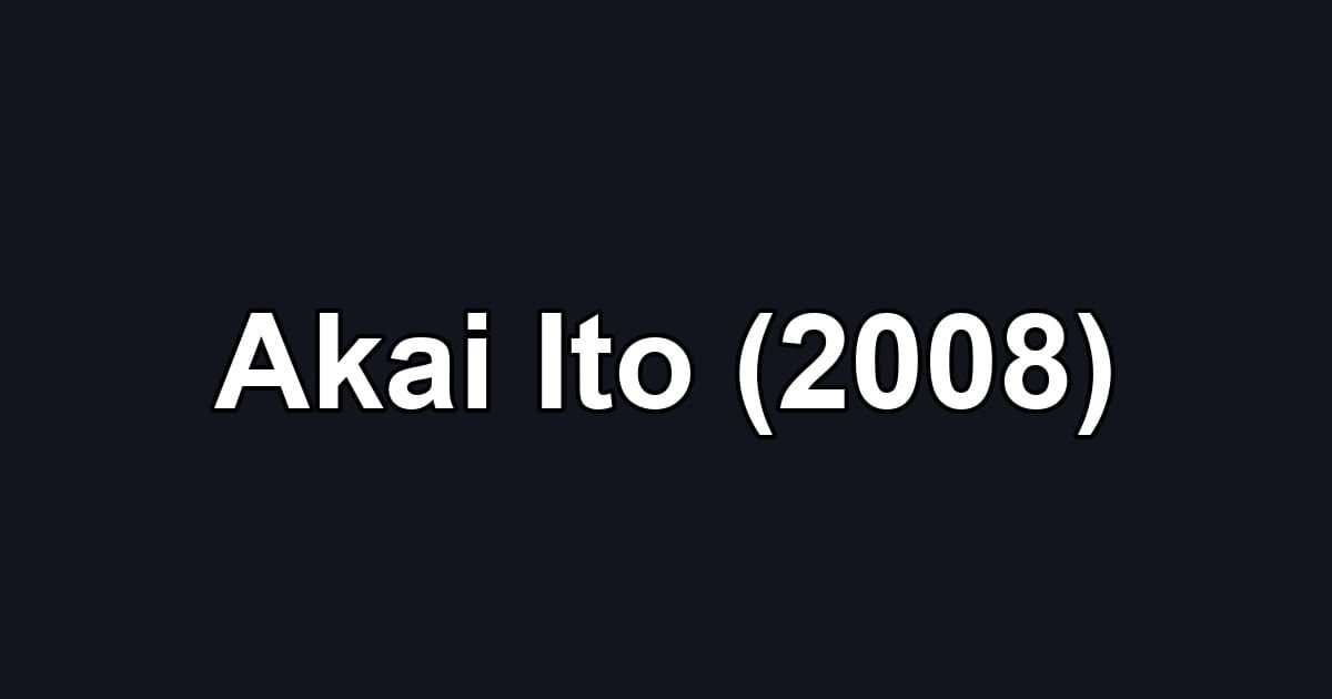 Akai Ito (2008)