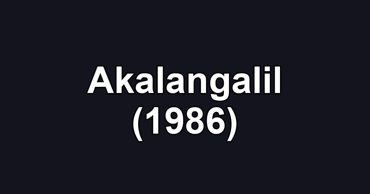 Akalangalil (1986)