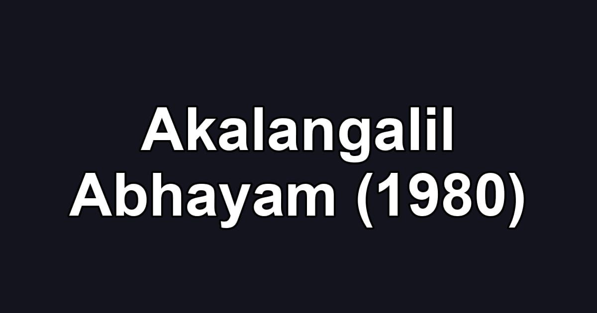 Akalangalil Abhayam (1980)