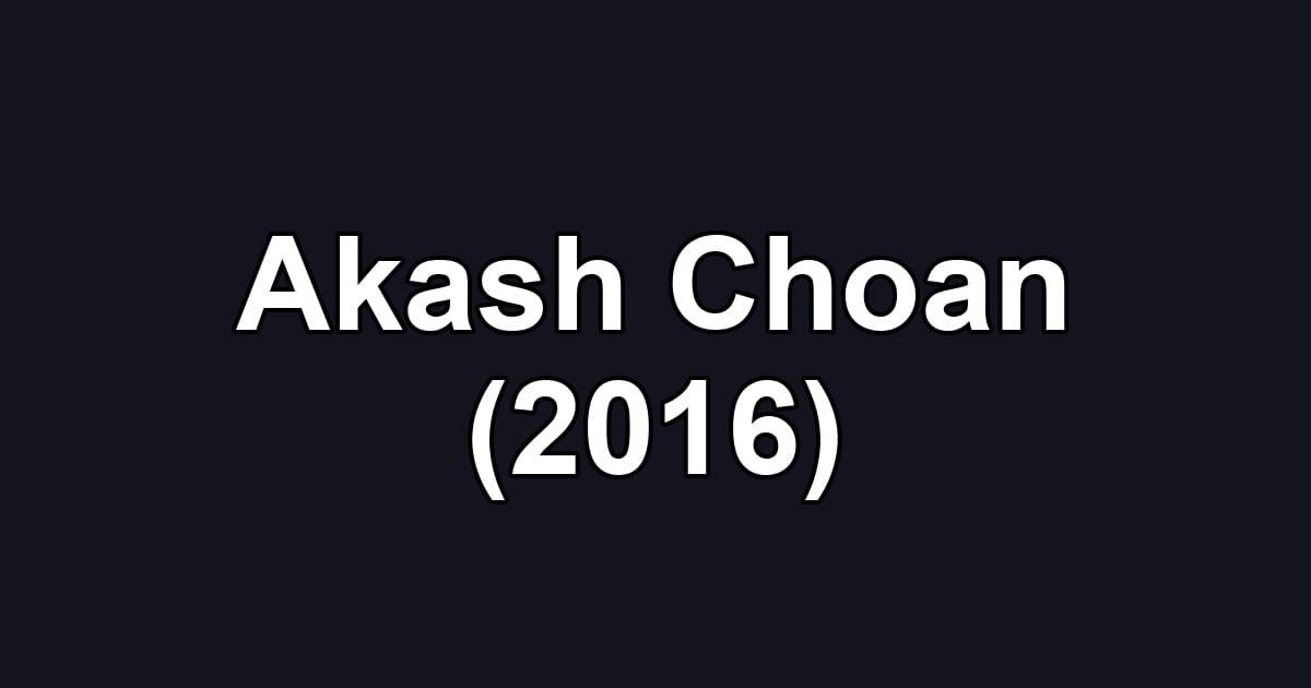 Akash Choan (2016)