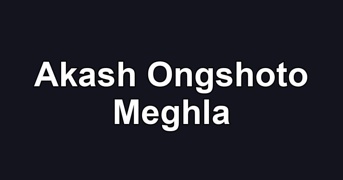 Akash Ongshoto Meghla