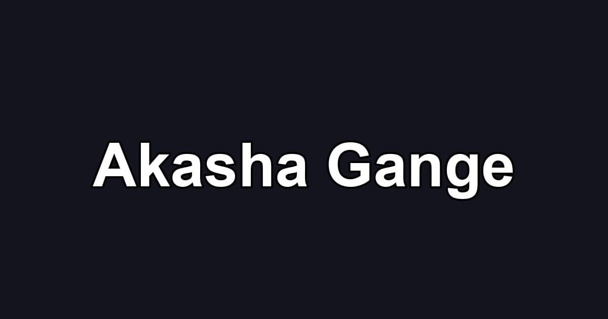 Akasha Gange