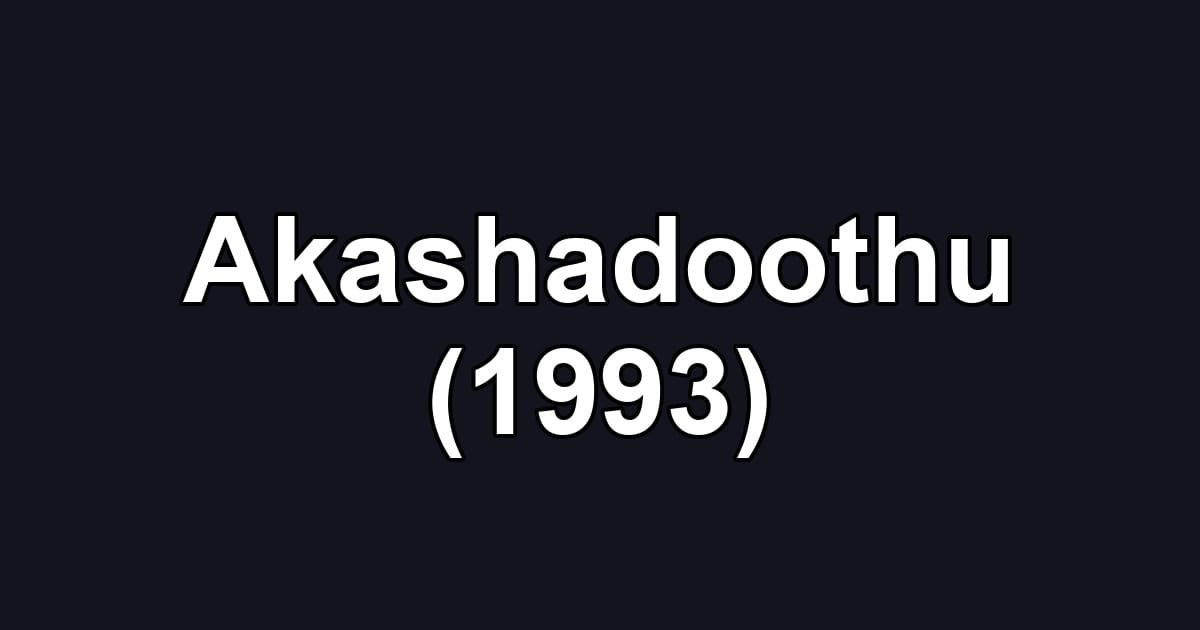 Akashadoothu (1993)