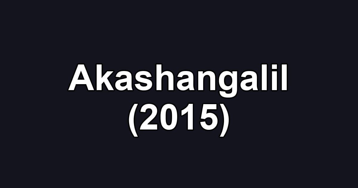 Akashangalil (2015)