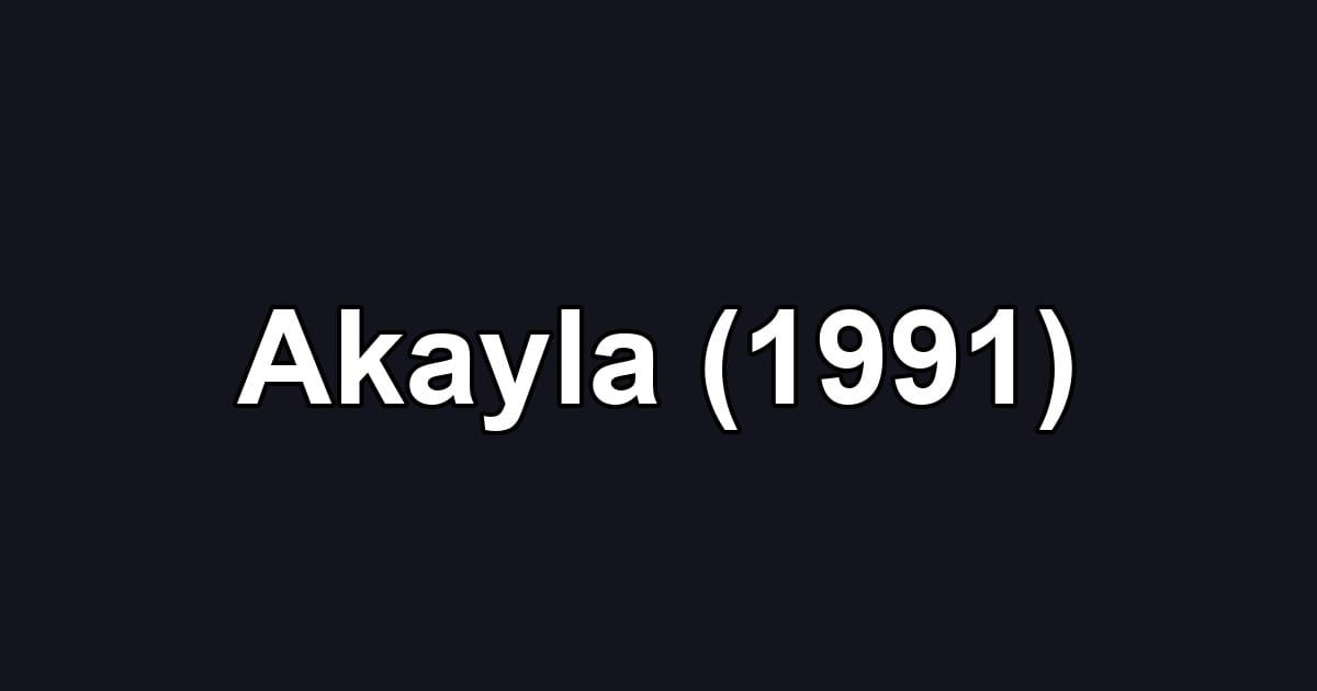 Akayla (1991)