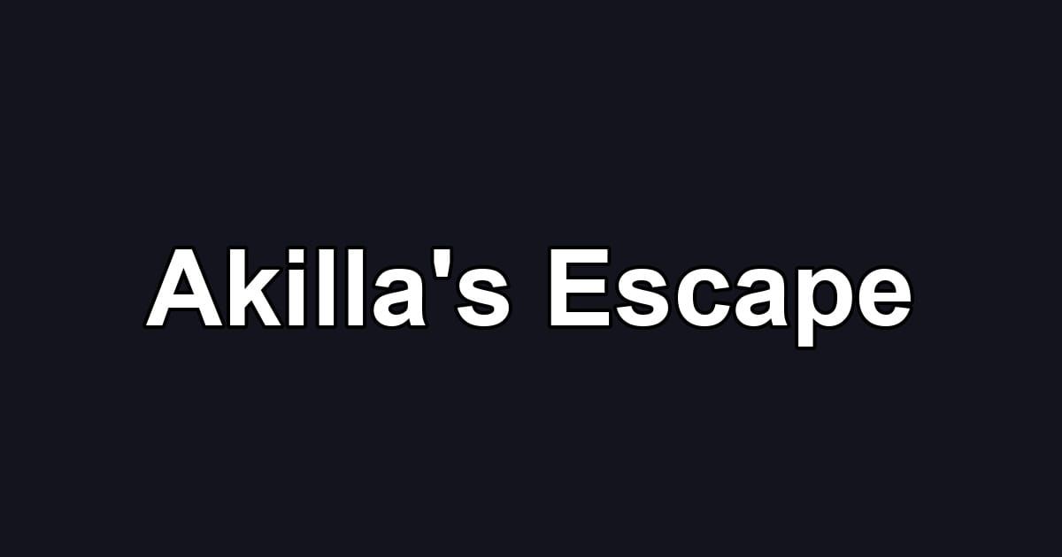 Akilla's Escape