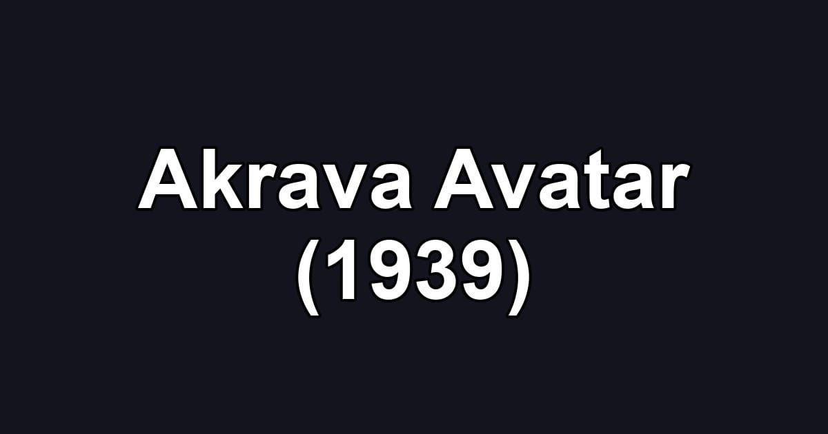 Akrava Avatar (1939)