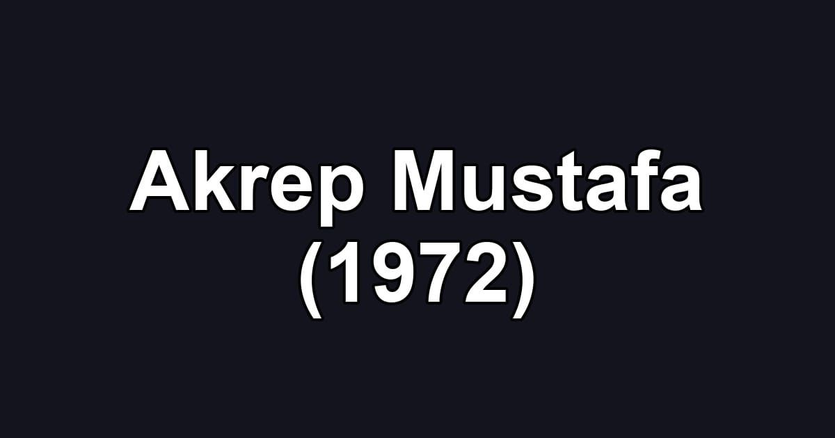Akrep Mustafa (1972)