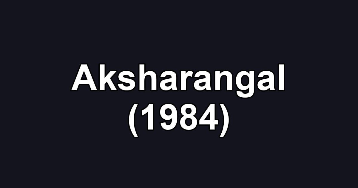 Aksharangal (1984)