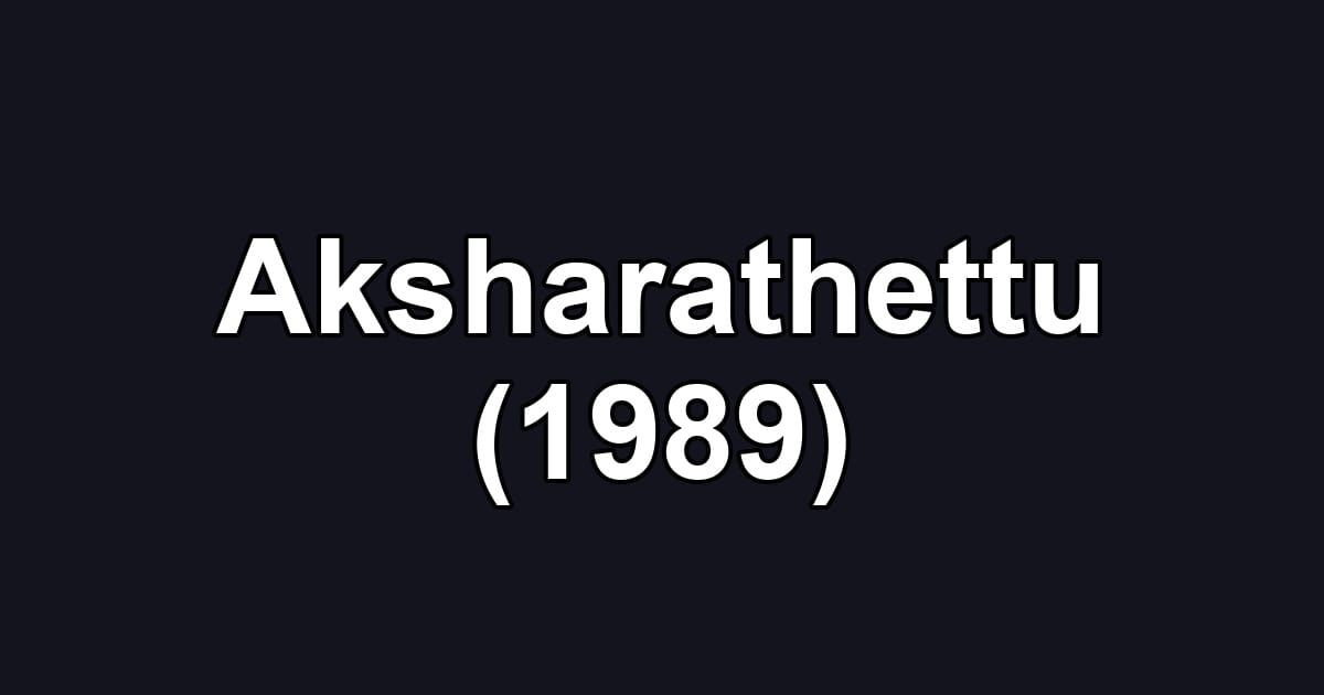 Aksharathettu (1989)