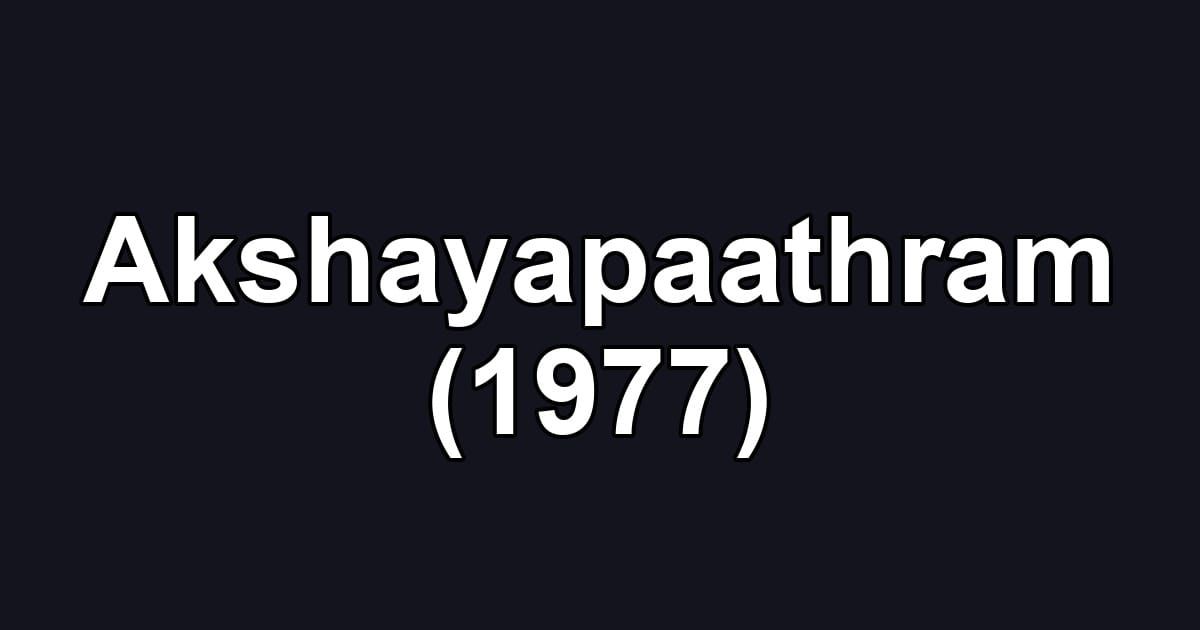 Akshayapaathram (1977)