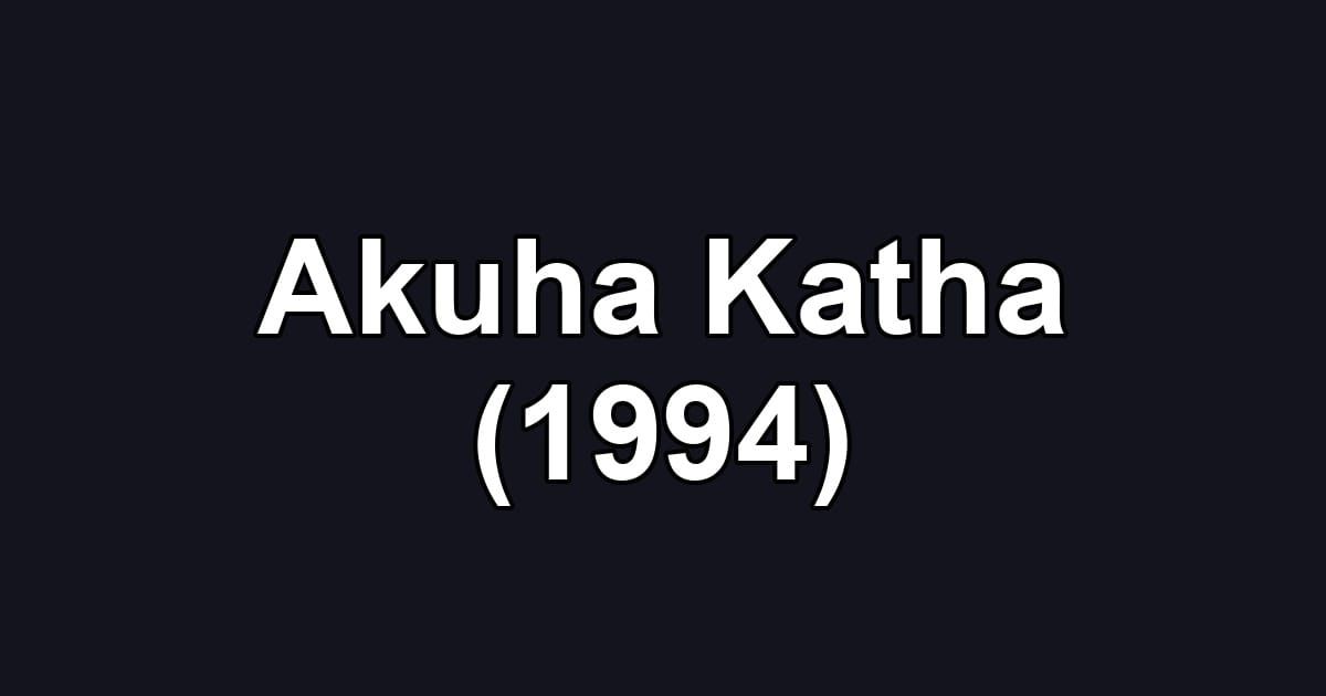 Akuha Katha (1994)