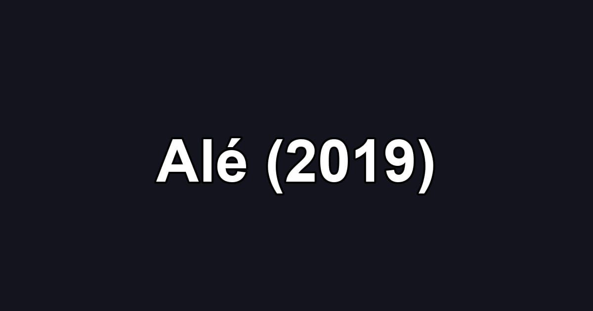 Alé (2019)