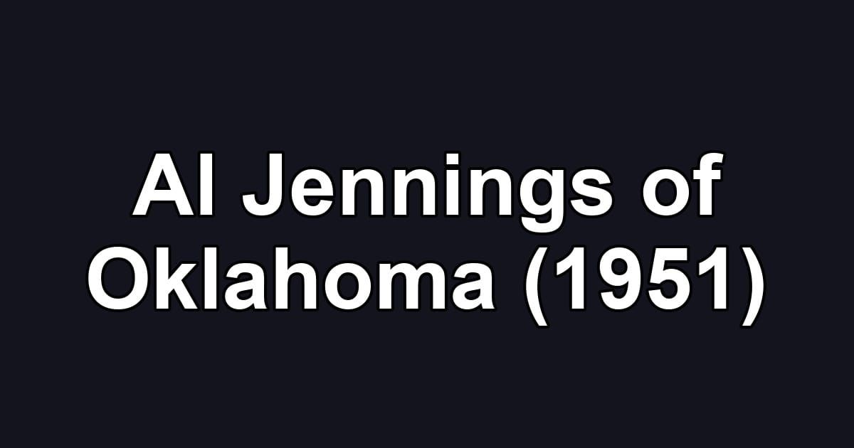 Al Jennings of Oklahoma (1951)