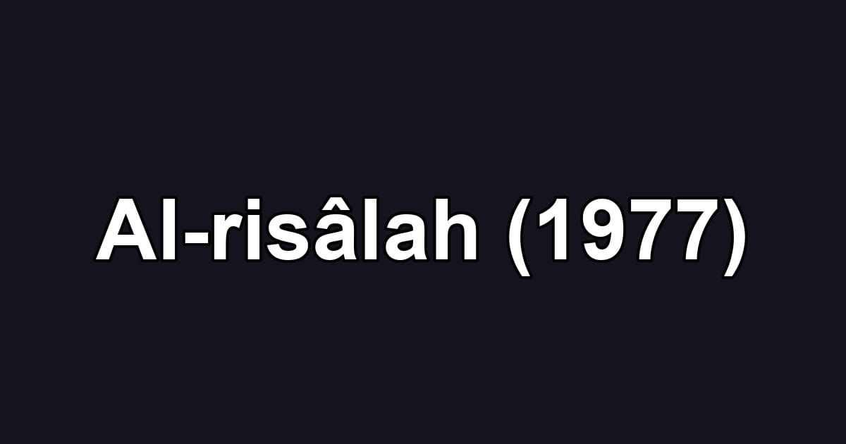 Al-risâlah (1977)