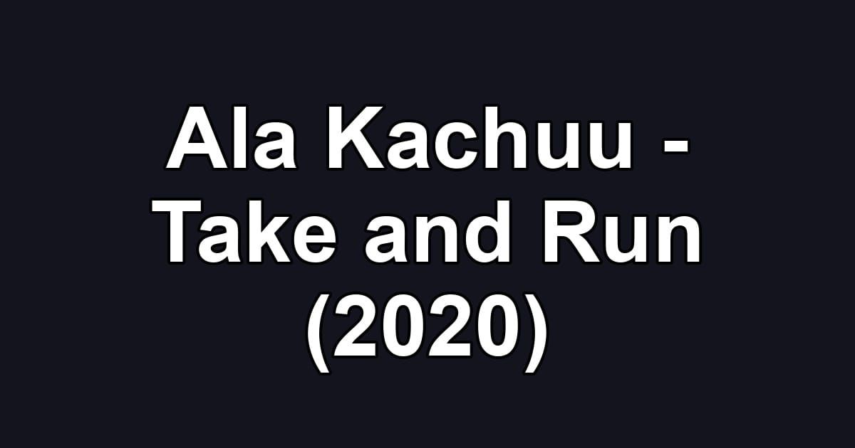 Ala Kachuu - Take and Run (2020)