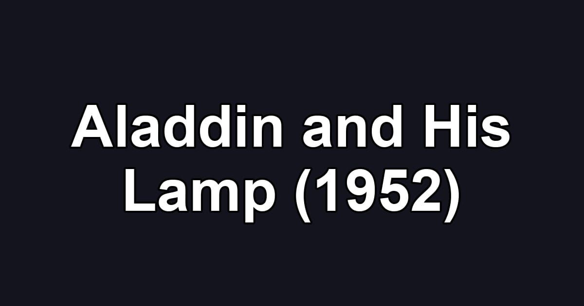 Aladdin and His Lamp (1952)