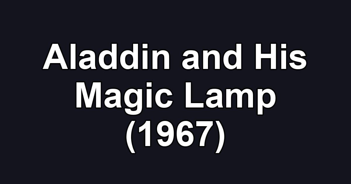 Aladdin and His Magic Lamp (1967)