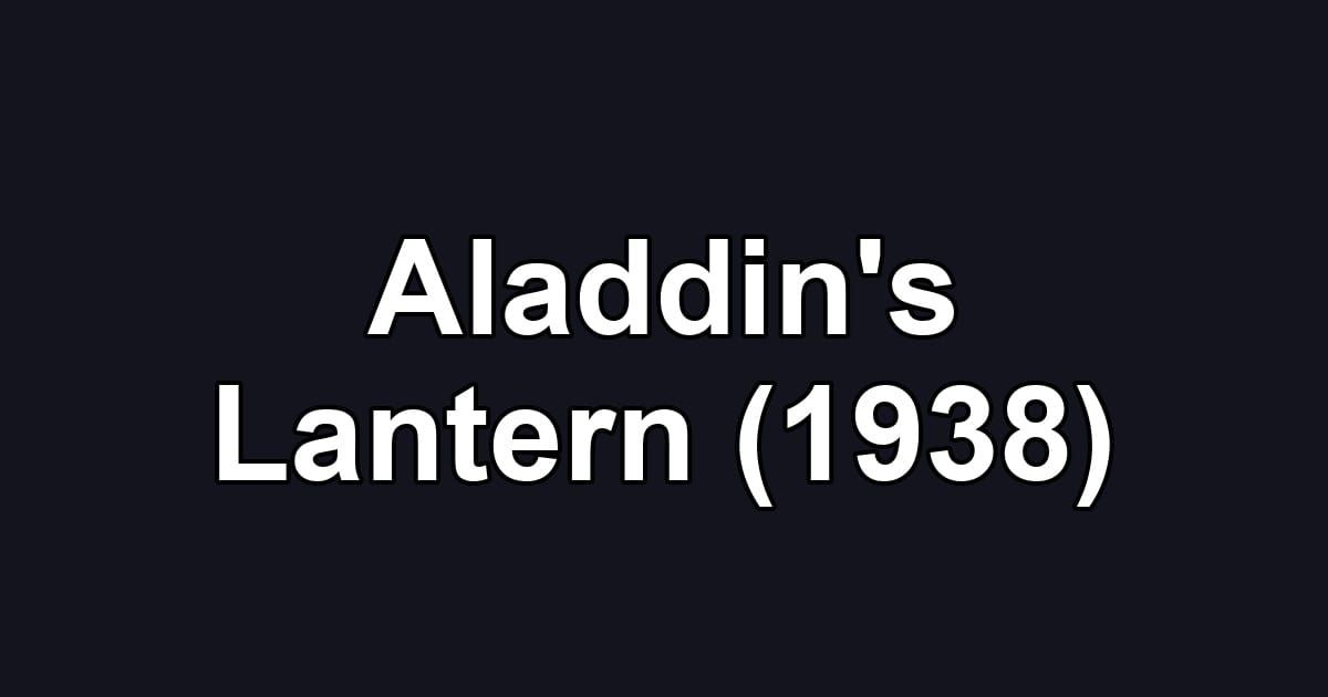 Aladdin's Lantern (1938)
