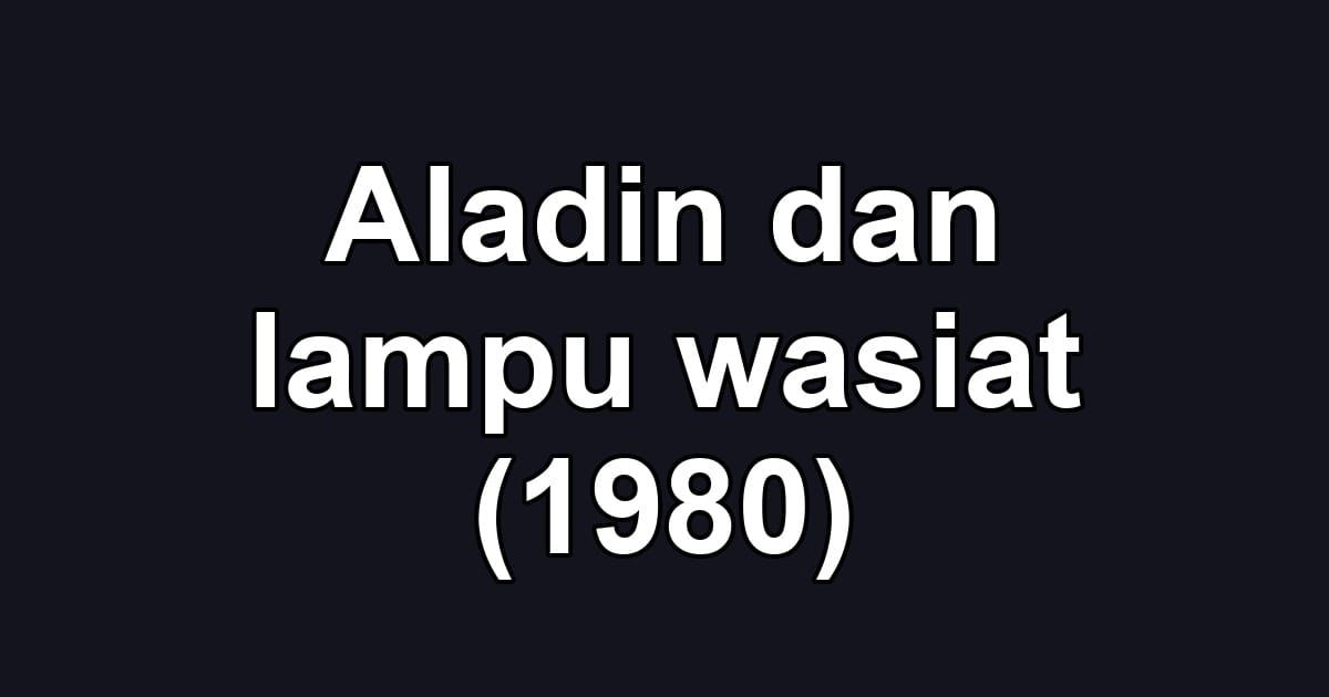 Aladin dan lampu wasiat (1980)