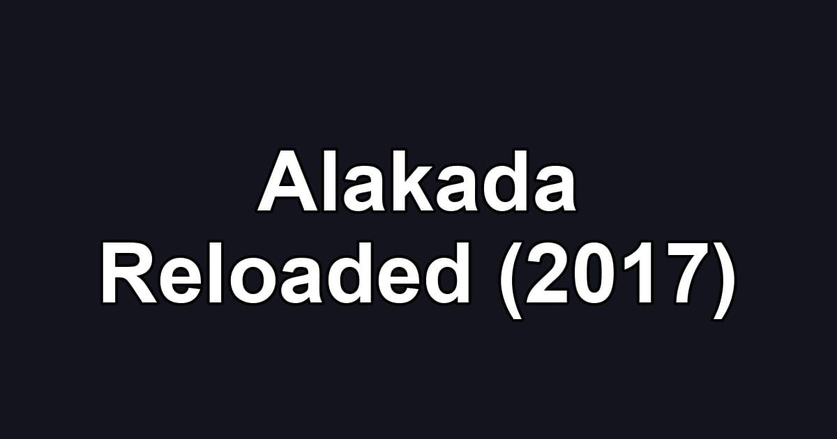Alakada Reloaded (2017)