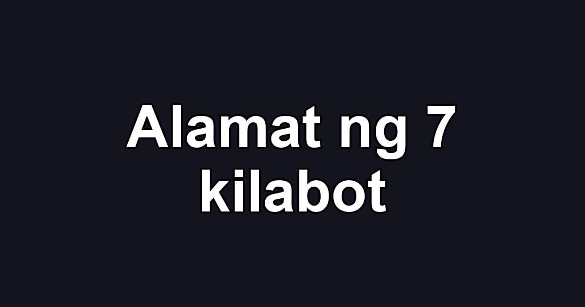 Alamat ng 7 kilabot