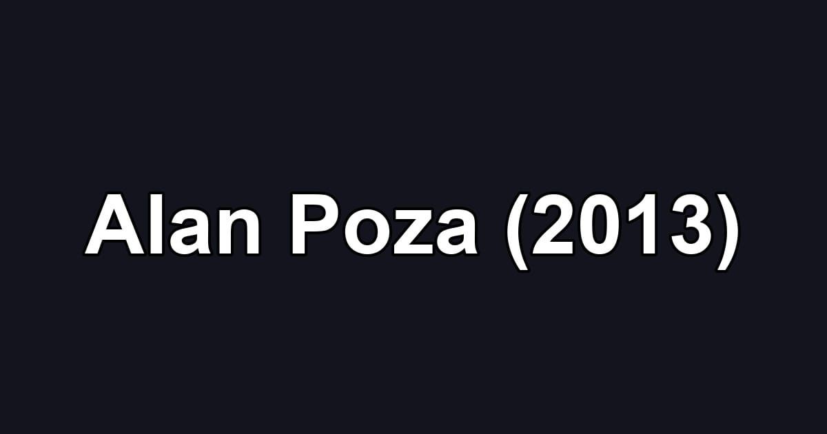 Alan Poza (2013)