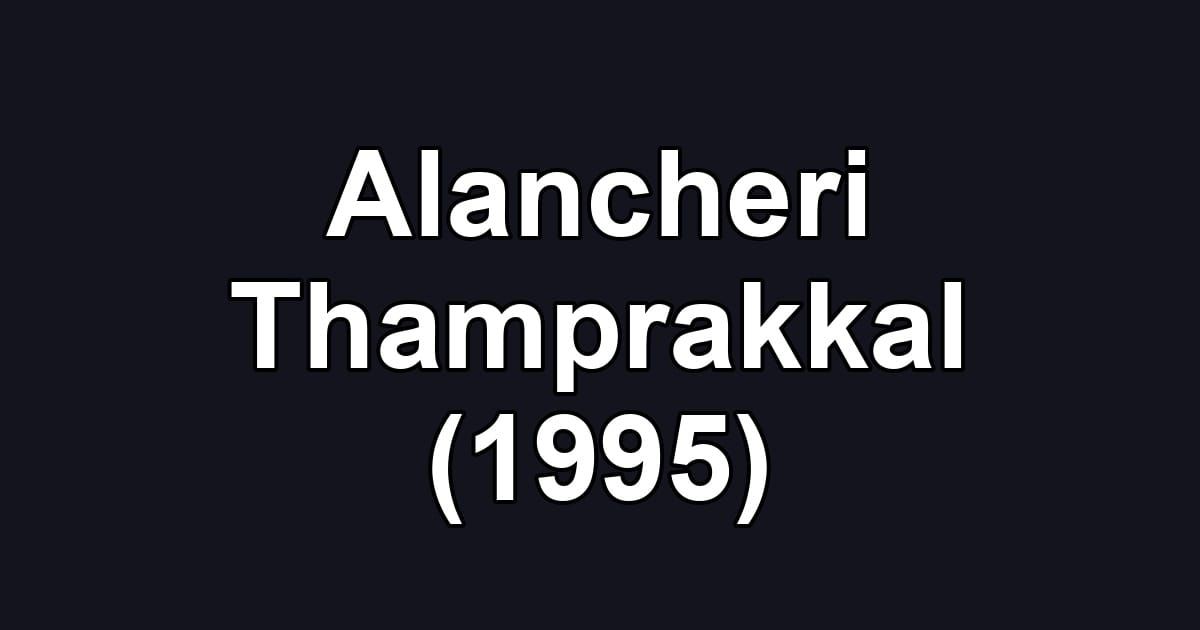 Alancheri Thamprakkal (1995)