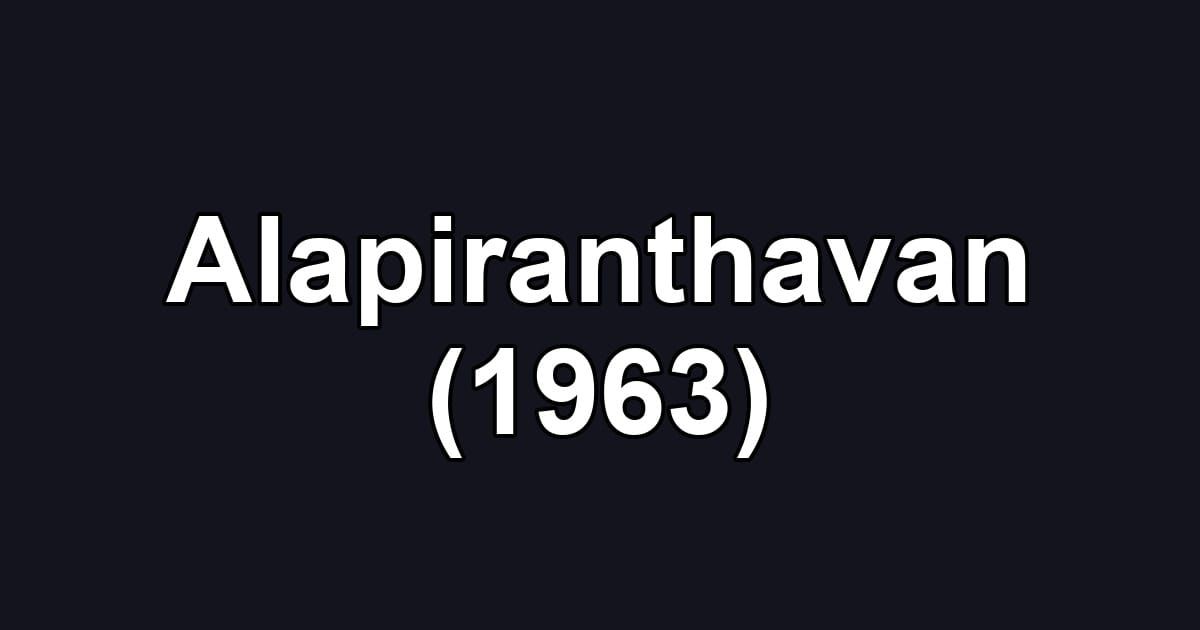 Alapiranthavan (1963)