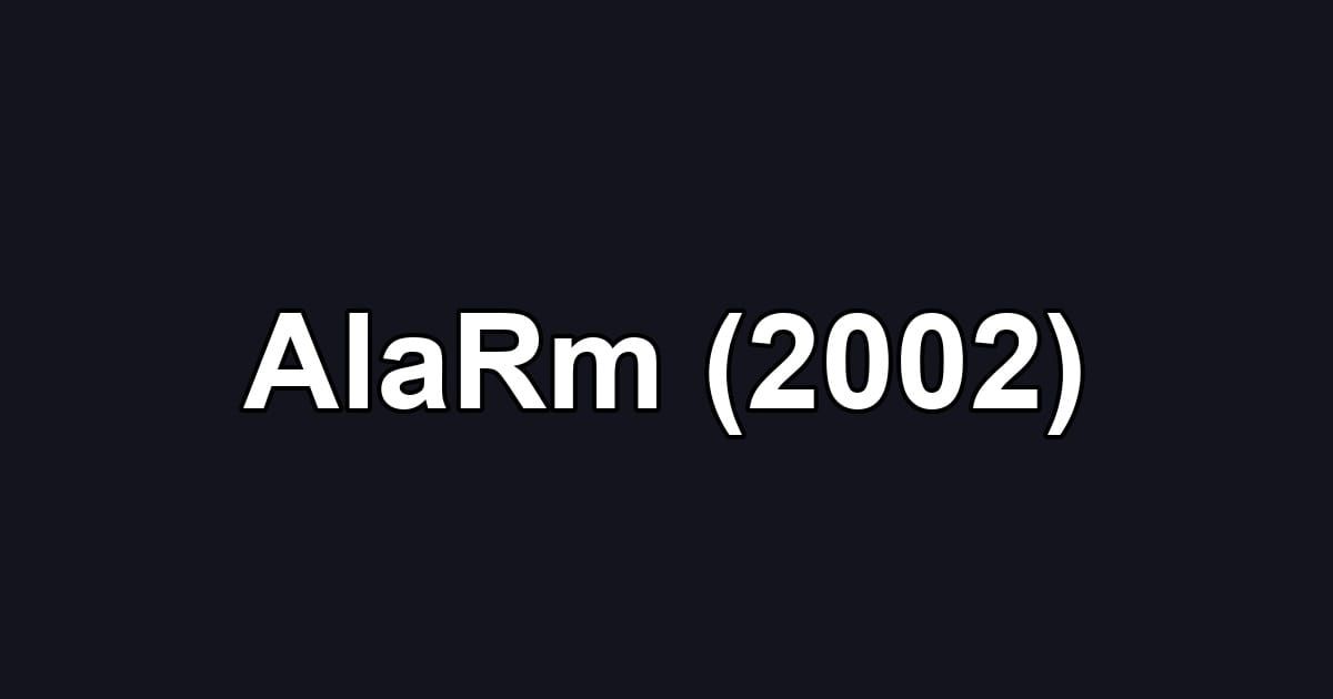 AlaRm (2002)