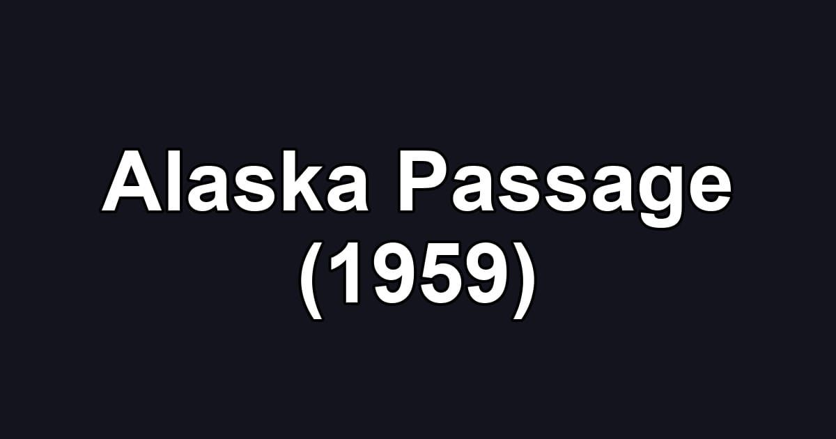 Alaska Passage (1959)
