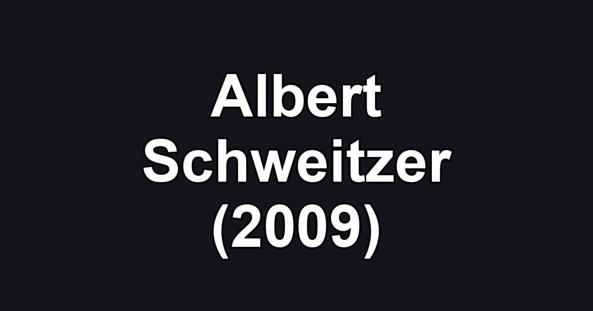 Albert Schweitzer (2009)