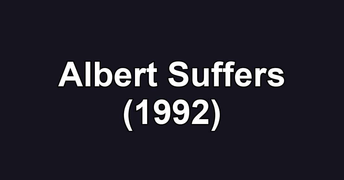 Albert Suffers (1992)