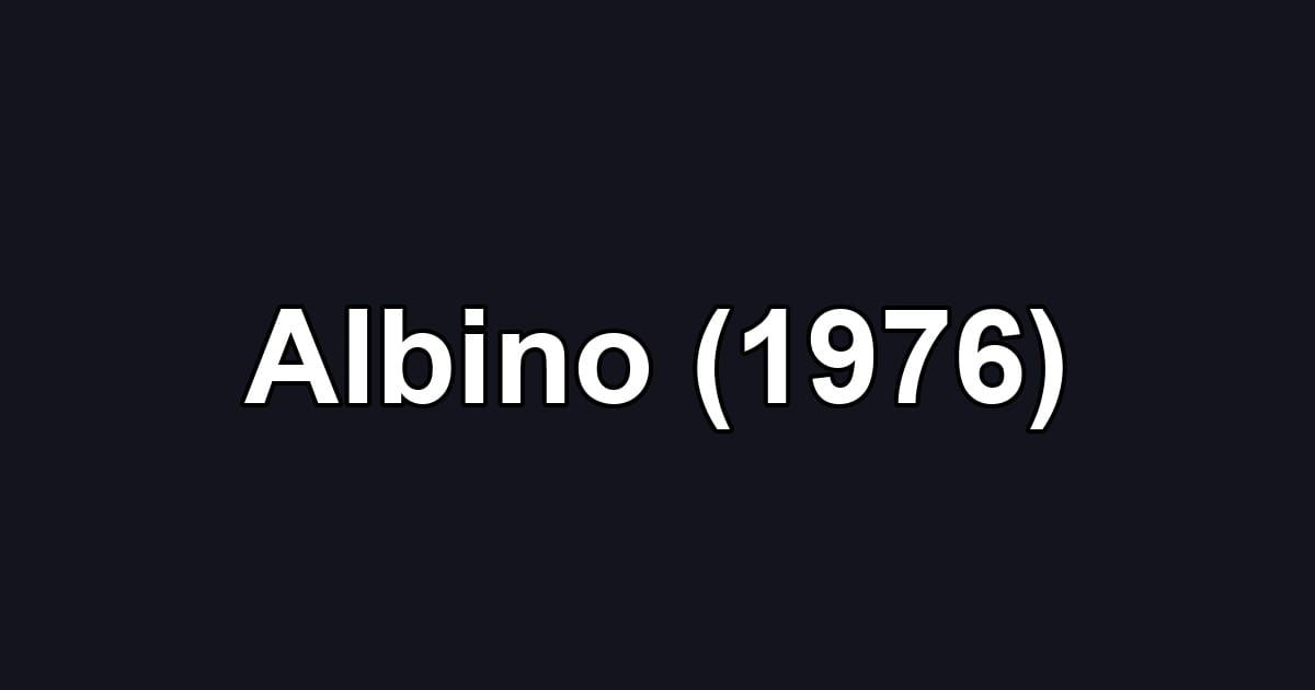 Albino (1976)