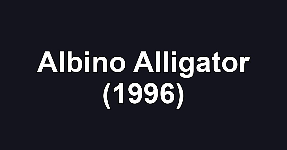 Albino Alligator (1996)