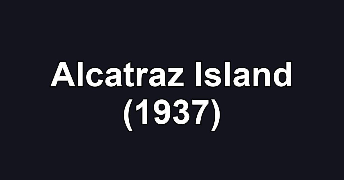 Alcatraz Island (1937)