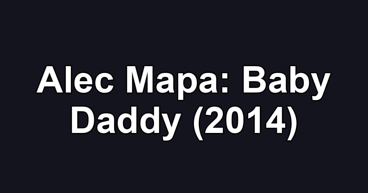 Alec Mapa: Baby Daddy (2014)