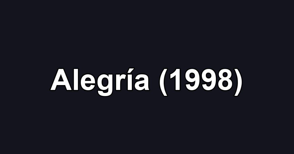 Alegría (1998)