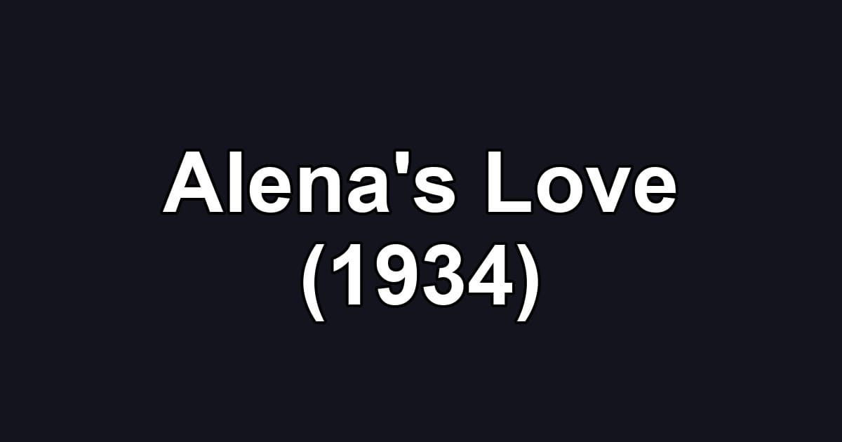 Alena's Love (1934)