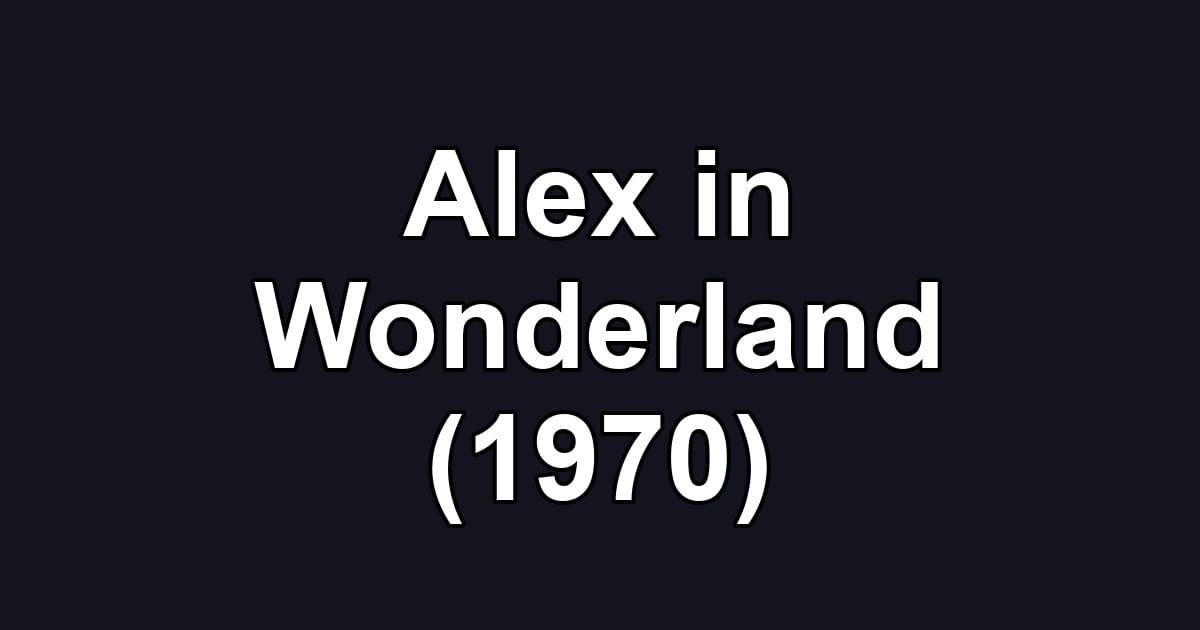 Alex in Wonderland (1970)