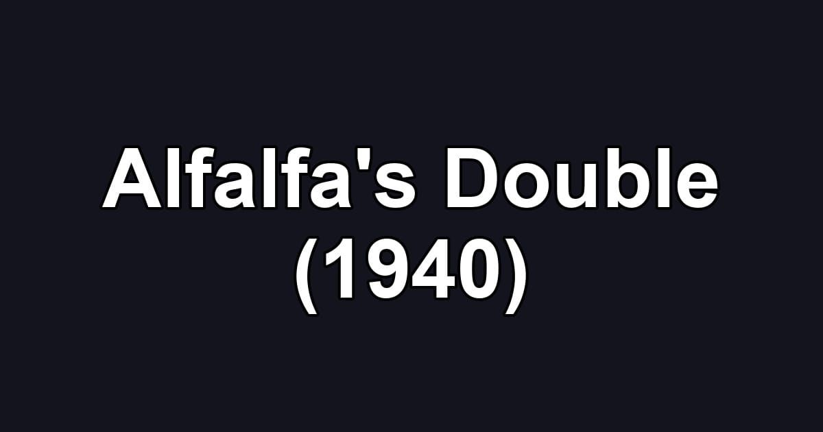 Alfalfa's Double (1940)