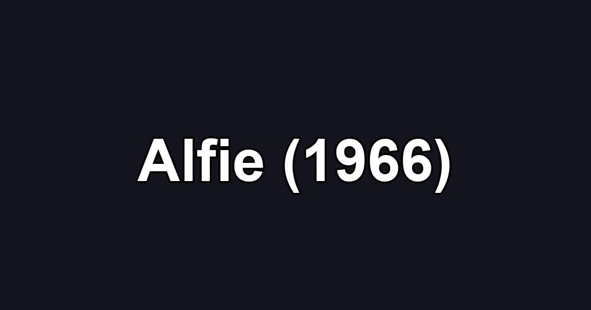 Alfie (1966)