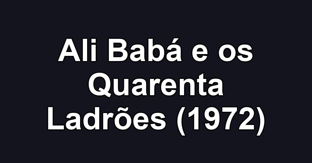 Ali Babá e os Quarenta Ladrões (1972)