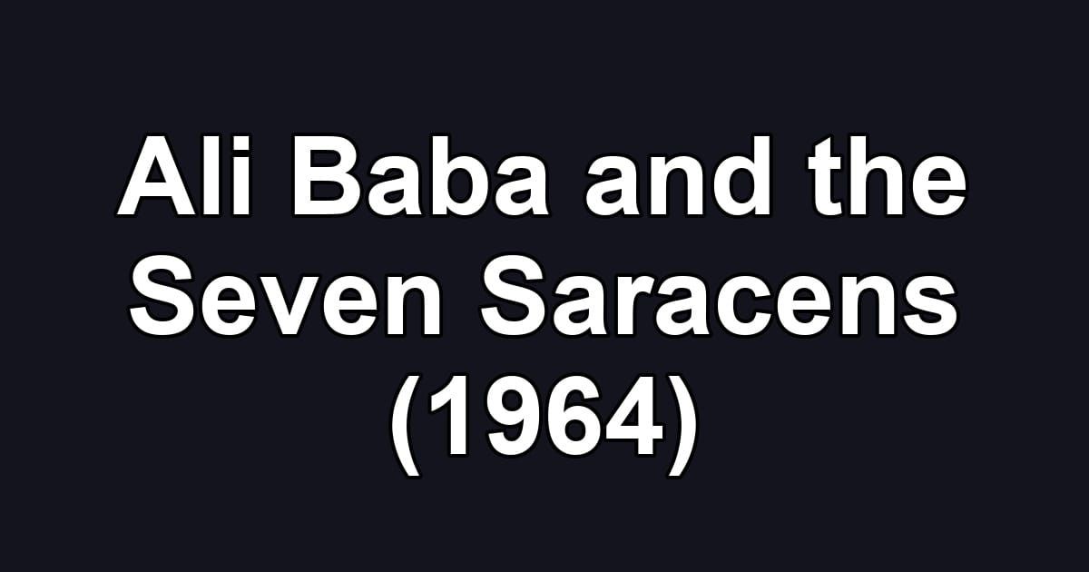 Ali Baba and the Seven Saracens (1964)
