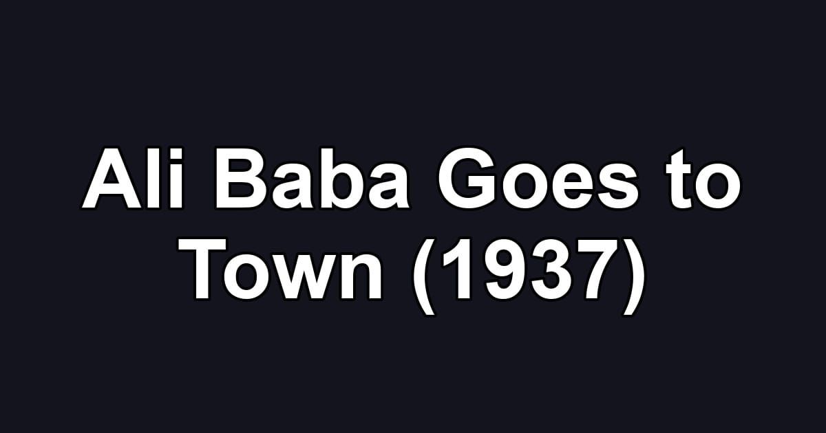 Ali Baba Goes to Town (1937)