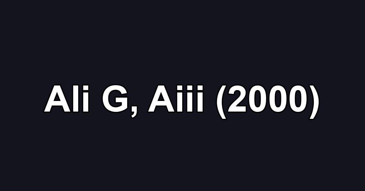 Ali G, Aiii (2000)
