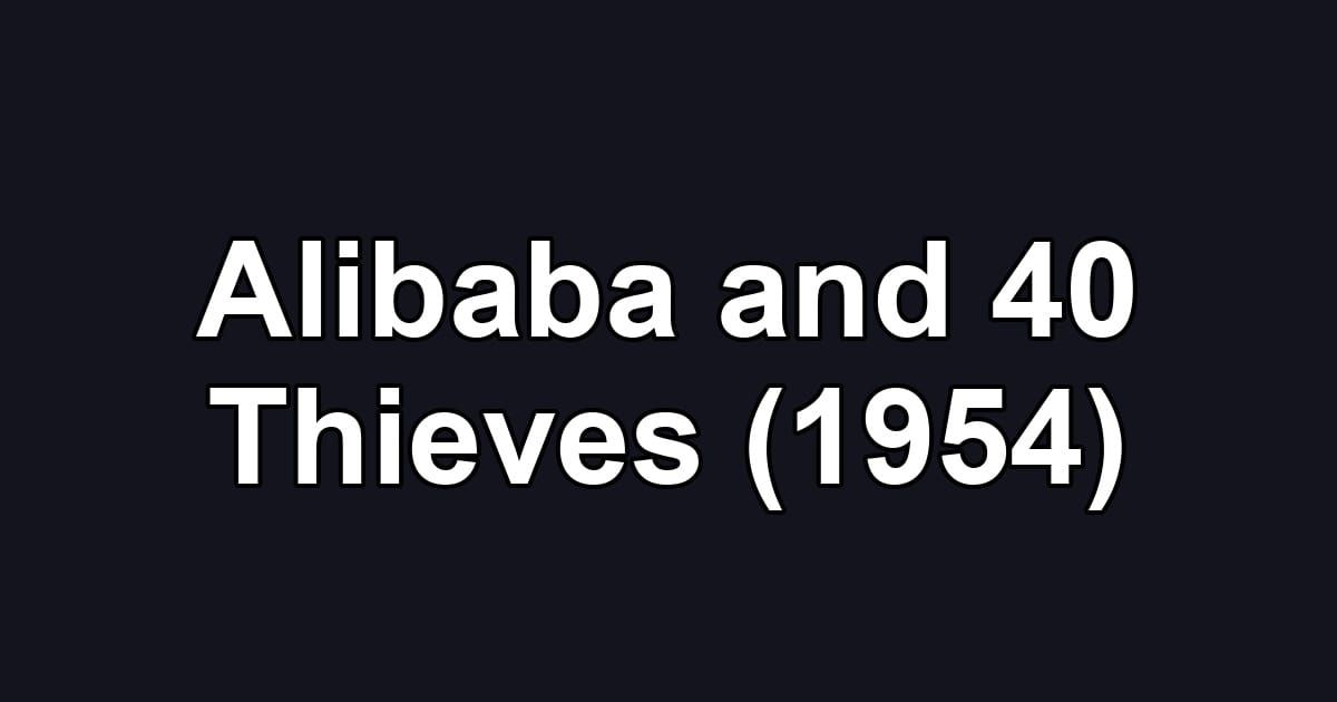 Alibaba and 40 Thieves (1954)