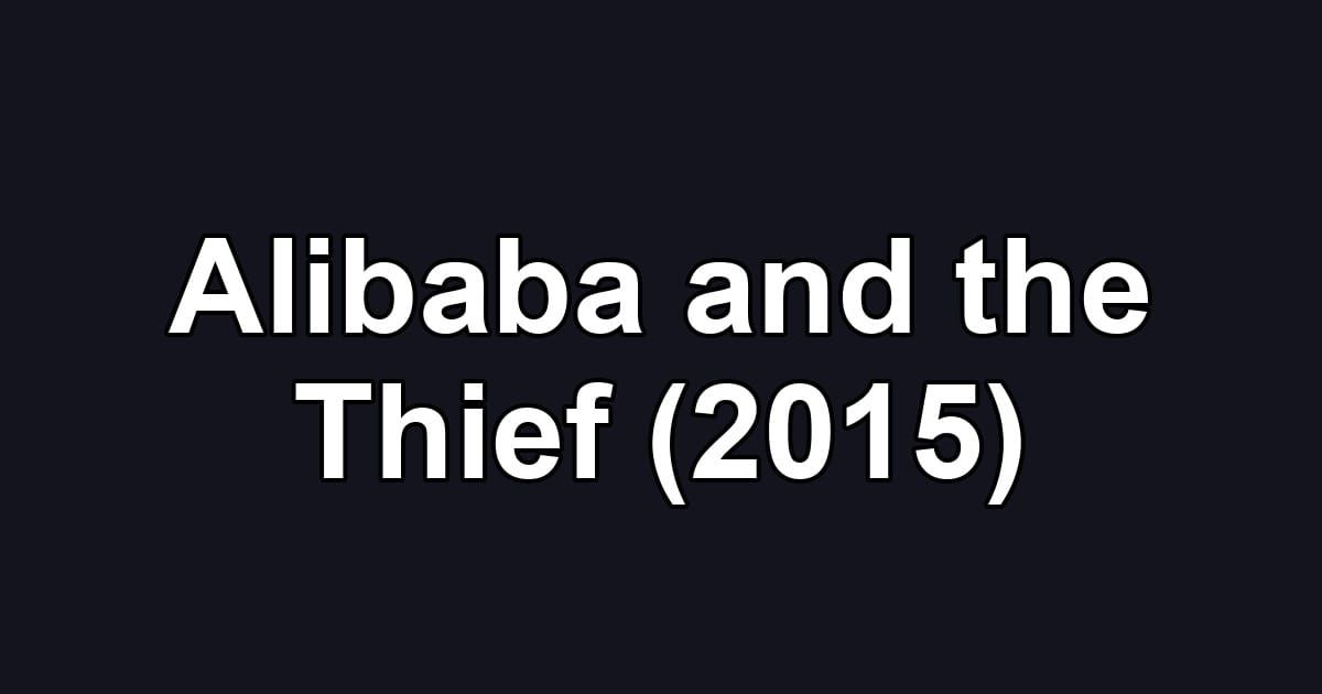 Alibaba and the Thief (2015)